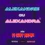 Alexandrie ou Alexandra ? (Fi **** Remix) (feat. Finessedaakid)