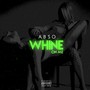 Whine On Me (Explicit)