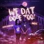 SMG El x We Dat Dope Too ! (feat. RACHELLE LIGHTSKIN TWIN) [Explicit]