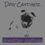 Dog Catcher (Explicit)