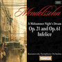 Mendelssohn: A Midsummer Night's Dream, Opp. 21 and 61 - Infelice
