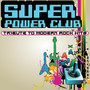 Super Power Club: 8-Bit Tribute to Modern Rock Hits
