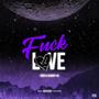 **** Love (feat. Sadboy X0) [Explicit]