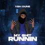 My **** Runnin (Explicit)