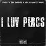 I Luv Percs (feat. Philly, Jay, Yanick & Mani) [Explicit]