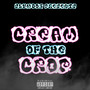 Cream of the Crop (Explicit)