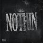 Nothin' (Explicit)