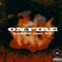 ON FIRE (feat. YD) [Explicit]