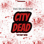 City Dead (City Red Remix) [Explicit]