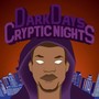 Dark Days Cryptic Nights