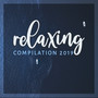 Relaxing Compilation 2019