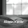 Heute Nacht (Explicit)