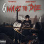 6 Ways To Die (feat. Maintarget) [Explicit]