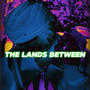 The Lands Between