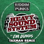 Heavy Sound System (Taxman Remix)