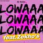 Lowaaa (feat. Zekho’s & Dj Sinomtha)