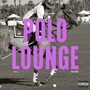 Polo Lounge (Explicit)