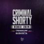 Criminal Shorty-Remix (feat. Bubaseta & CrickManJam) [Explicit]