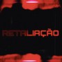 Retaliação (Explicit)