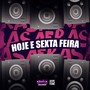 HOJE E SEXTA FEIRA (Explicit)