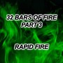 32 Bars of Fire, Pt. 3