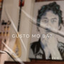 Gusto mo ba? (Explicit)