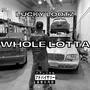 Whole Lotta (Explicit)