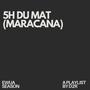 5H DU MAT (MARACANA) [Explicit]