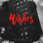 Wishes (Explicit)