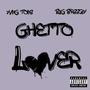 Ghetto Lover (feat. Big BR33ZY) [Explicit]