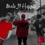 Make It Happen (feat. Gen4Lav & Antz) [Explicit]