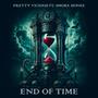 End Of Time (feat. Smoke Honee) [Explicit]