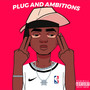 Plug And Ambitions (Explicit)