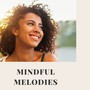 Mindful Melodies: Ultimate Focus and Concentration Music for Peak Performance