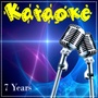 7 Years (Karaoke Version - Originally Performed By Lukas Graham)