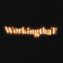 workingthat (Explicit)