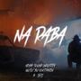 NA RABA (feat. HEAVY SOUND INDUSTRY) [Explicit]