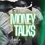 MONEY TALKS