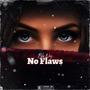 No Flaws (Explicit)