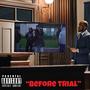 Before Trial (Explicit)