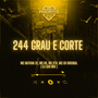 244 Grau E Corte (Explicit)