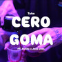 Cero Goma (Explicit)