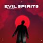 Evil Spirits (Explicit)