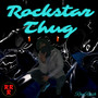 Rockstar Thug (Explicit)