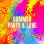 Summer Party & Love