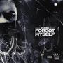 Forgot My Self (Explicit)