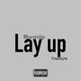 LAY UP (Explicit)