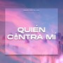 Quién contra mí