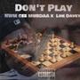 Don't Play (feat. NWM Cee Murdaa) [Explicit]