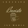 Barista (feat. dj iLL MEDiA) [Explicit]